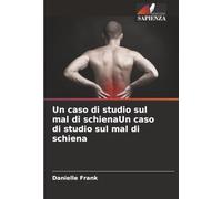 Un caso di studio sul mal di schienaUn caso di studio sul mal di schiena