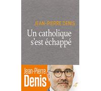 Un catholique s'est échappé