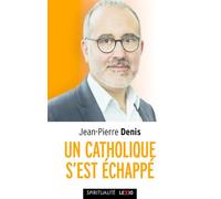 Un catholique s'est echappe - DENIS JEAN-PIERRE - Cerf - Poche - Témoignage