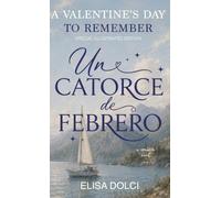 Un Catorce de Febrero: A Valentine's day to remember