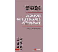 Un CDI pour tous les salariés c'est possible - Valérie Bazin - L'aube Eds De - broché - Essai