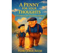 Un Centavo por Tus Pensamientos: A Penny For Your Thoughts
