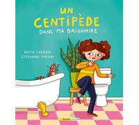 Un centipede dans ma baignoire - LACROIX EDITH - Bayard canada - broché - Roman junior