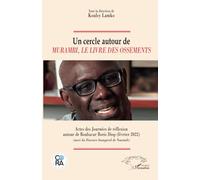 Un cercle autour de Murambi, Le livre des ossements: Actes des Journées de réflexion autour de Boubacar Boris Diop (février 2022) (suivi du Discours Inaugural de Neustadt)