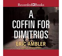 Un Cercueil pour Dimitrios (série Charles Latimer, Livre 1) [Import]