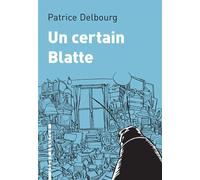 Un certain blatte - Patrick DELBOURG - L'arbre Vengeur - broché - Roman