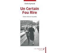 Un Certain Fou Rire - Autres Récits Et Nouvelles