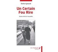 Un Certain Fou Rire Emile Eymard (Auteur)