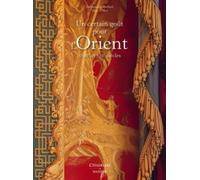 UN CERTAIN GOUT POUR L'ORIENT- RELIE