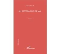 Alain Dulot – Un certain jeudi de mai – Roman – Broché – L'Harmattan