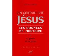 Un Certain Juif, Jésus - Les Données De L'histoire - Tome 2, La Parole Et Les Gestes