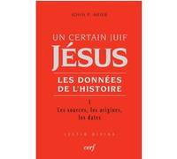 Un certain juif : jesus - tome 1 les donnees de l'histoire John Paul Meier (Auteur)