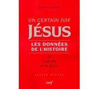 Un certain juif : jesus - tome 2 les donnees de l'histoire Tome 2 La parole et les gestes - John Paul Meier - Cerf - broché - Etude