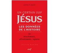 Un certain juif : jesus - tome 3 les donnees de l'histoire John Paul Meier (Auteur)