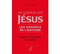 Un certain juif, jésus, tome v John Paul Meier (Auteur)