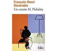 Un certain M. Piekielny François-Henri Désérable (Auteur)