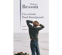 Un certain Paul Darrigrand Philippe Besson (Auteur)