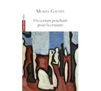 Un certain penchant pour la cruauté