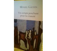 Un Certain Penchant Pour La Cruauté