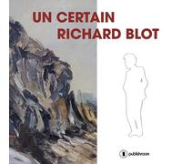 Un Certain Richard Blot