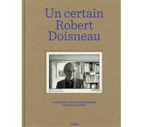 Un certain Robert Doisneau Collectif (Auteur)