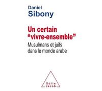 Un certain "vivre ensemble" Daniel Sibony (Auteur)