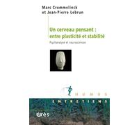 UN CERVEAU PENSANT : ENTRE PLASTICITÉ ET STABILITÉ
