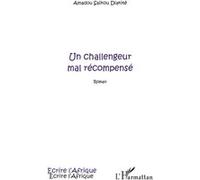 Un challengeur mal récompensé Amadou Saïkou Diakité (Auteur)