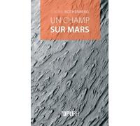 Un Champ Sur Mars - Divagations Et Autovariations, Poèmes 2000-2015