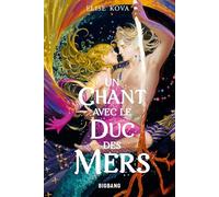 Elise Kova – Un chant avec le duc des mers – Roman adolescent – Broché