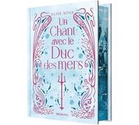Un chant avec le duc des mers (édition reliée)