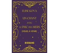 Un chant avec le duc des mers - Elise Kova - Bigbang - ebook (ePub) - Roman adolescent