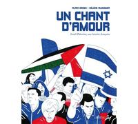 Un Chant D'amour - Israël-Palestine, Une Histoire Française