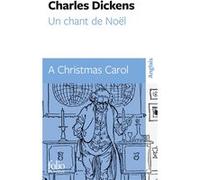 Un chant de Noël/A Christmas Carol Charles Dickens (Auteur), Marcelle Sibon (Traduction)