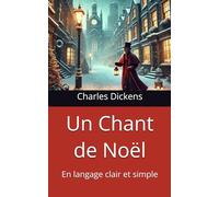 Un Chant de Noël: En langage clair et simple