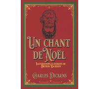 Un chant de Noël Illustrations classiques de Arthur Rackham: Illustrations en couleur