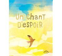 Un chant d'espoir: Album - dès 5 ans