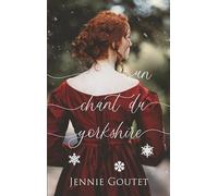 Un chant du Yorkshire: Romance au temps de la Régence