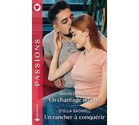 Un chantage odieux - Un rancher à conquérir