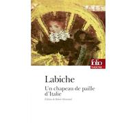 Eugène Labiche – Un chapeau de paille d'Italie – Théâtre – Gallimard Poche