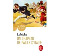 Un chapeau de paille d'Italie comédie en cinq actes mêlée de couplets Théâtre du Palais-Royal (1851) - Eugène Labiche - Lgf - Poche - Roman