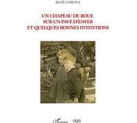 Un chapeau de roue sur un pavé d'enfer et quelques bonnes intentions - René Corona - L'harmattan - broché - Poésie