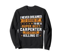 Un Charpentier Super Sexy Sweatshirt
