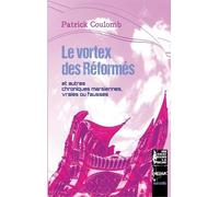 Un Chat Dans La Poche - Le Vortex Des Réformés Et Autres Chroniques Marsiennes, Vraies Ou Fausses