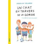Un chat en travers de la gorge Marion Achard (Auteur), Walter Glassof (Illustration)