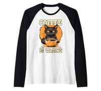 Un Chat Noir boit du café Parce Que Le Meurtre n'est Pas Une Bonne idée Manche Raglan
