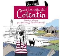 Un chat sur les toits du Cotentin Un carnet de coloriage pour découvrir La Manche autrement ! - Collectif - Big Red One - broché - Guide