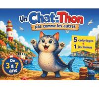 Un Chat-Thon pas comme les Autres: Un Livre Jeunesse Illustré, Drôle et Tendre sur l’Acceptation de Soi et la Différence, pour Aider les Enfants de 3 ... avec en Bonus 5 Coloriages et 1 Jeu