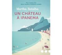Un château à Ipanema Martha Batalha (Auteur), Diniz Galhos (Traduction)