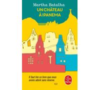 Un château à Ipanema - Martha Batalha - Lgf - Poche - Roman